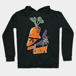 Carrote Chop! pun Hoodie